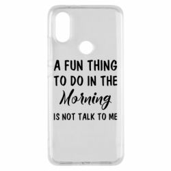 Чехол для Xiaomi Mi A2 A fun thing to do in the morning is not talk to me - PrintSalon