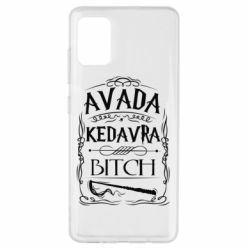 Чохол для Samsung A51 Avada Kedavra Bitch - PrintSalon