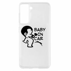 Чехол для Samsung S21 Baby in car - PrintSalon