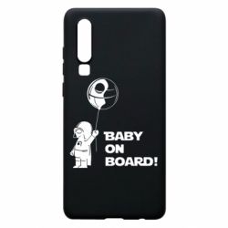 Чехол для Huawei P30 Baby on board 1 - PrintSalon