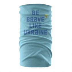 Бандана-труба Be brave like Ukraine тризубец - PrintSalon