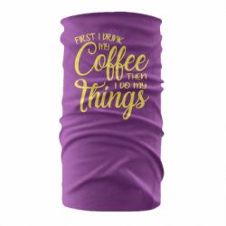 Бандана Сначала кофе потом дела - PrintSalon