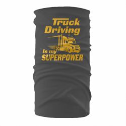 Бандана Truck Driving Is My Superpower - PrintSalon