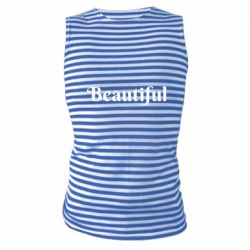 Майка-тельняшка Beautiful - PrintSalon