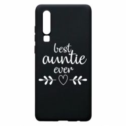 Чехол для Huawei P30 Best auntie ever - PrintSalon