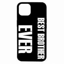 Чехол для iPhone 14 Best brother ever-PrintSalon Чехол для iPhone 14 Best brother ever
