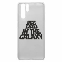 Чехол для Huawei P30 Pro Best dad in the galaxy - PrintSalon