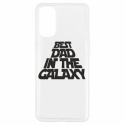 Чехол для Oppo Reno 4 Best dad in the galaxy - PrintSalon