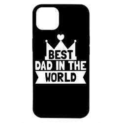 Чехол для iPhone 14 Best dad in the world