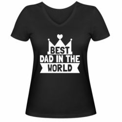 Жіноча футболка з V-подібним вирізом Best dad in the world - PrintSalon