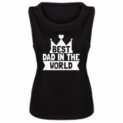 Майка жіноча Best dad in the world - PrintSalon
