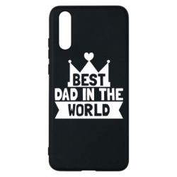 Чехол для Huawei P20 Best dad in the world