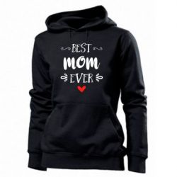 Женское худи Best mom ever - PrintSalon