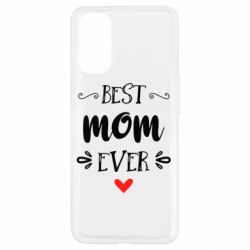 Чехол для Oppo Reno 4 Best mom ever - PrintSalon