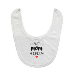 Слюнявчик  Best mom ever - PrintSalon