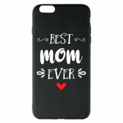 Чехол для iPhone 6 Plus/6S Plus Best mom ever - PrintSalon