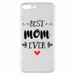 Чехол для iPhone 8 Plus Best mom ever - PrintSalon