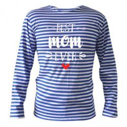 Тельняшка с длинным рукавом Best mom ever - PrintSalon