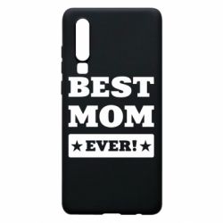 Чехол для Huawei P30 Best mom - PrintSalon