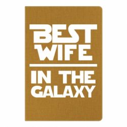 Блокнот с принто Best wife in the Galaxy - PrintSalon