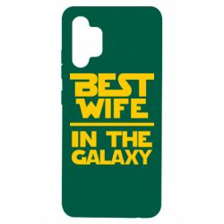 Чехол для Samsung A32 4G Best wife in the Galaxy - PrintSalon