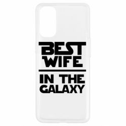 Чехол для Oppo Reno 4 Best wife in the Galaxy - PrintSalon