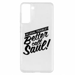 Чохол для Samsung S21+ Better call Saul! - PrintSalon