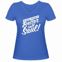 Жіноча футболка з V-подібним вирізом Better call Saul! - PrintSalon