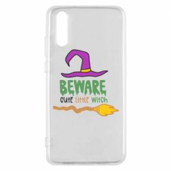 Чехол для Huawei P20 Beware cute little witch - PrintSalon