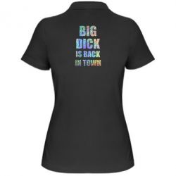 Женское поло Big dick is back in town Голограмма