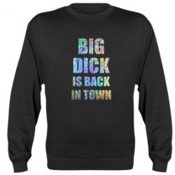 Світшот Big dick is back in town Голограмма