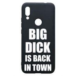 Чехол для Xiaomi Redmi 7 Big dick is back in town - PrintSalon