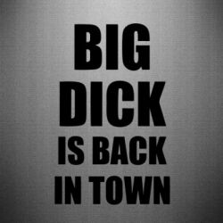 Наклейка Big dick is back in town - PrintSalon