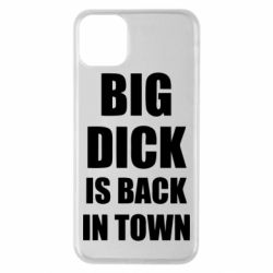 Чехол для iPhone 11 Pro Max Big dick is back in town - PrintSalon