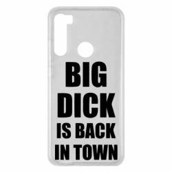 Чехол для Xiaomi Redmi Note 8 Big dick is back in town - PrintSalon