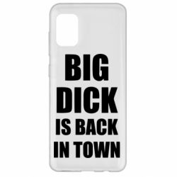 Чехол для Samsung A31 Big dick is back in town - PrintSalon