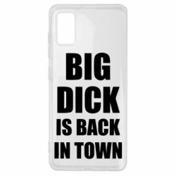 Чехол для Samsung A41 Big dick is back in town - PrintSalon