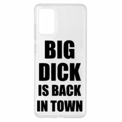 Чехол для Samsung S20+ Big dick is back in town - PrintSalon