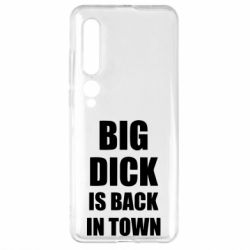 Чехол для Xiaomi Mi10/10 Pro Big dick is back in town - PrintSalon