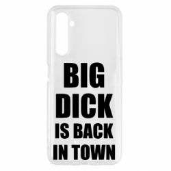 Чехол для Realme 6 Big dick is back in town - PrintSalon