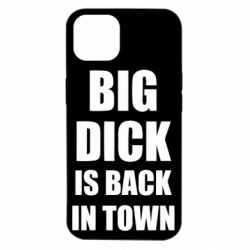 Чехол для iPhone 14 Big dick is back in town - PrintSalon