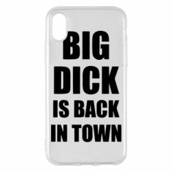 Чехол для iPhone X/Xs Big dick is back in town - PrintSalon