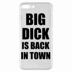 Чехол для iPhone 7 Plus Big dick is back in town - PrintSalon