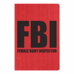 Блокнот FBI - Female Body Inspector - PrintSalon