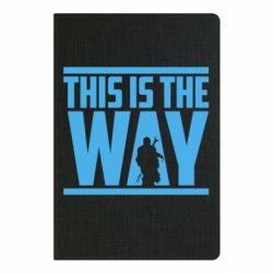 Блокнот Mandalorian This Is The Way - PrintSalon