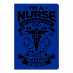 Блокнот Nurse I'm Never Wrong - PrintSalon