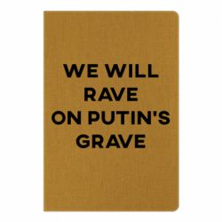 Блокнот А5 We will rave on Putin's grave - PrintSalon
