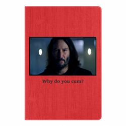Блокнот Why do you cum? - PrintSalon
