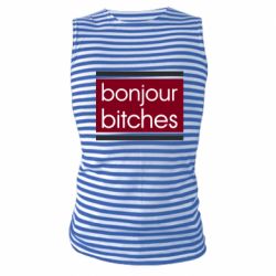 Майка-тельняшка Bonjour bitches - PrintSalon