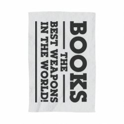 Полотенце с принтом Books the best weapons in the world - PrintSalon